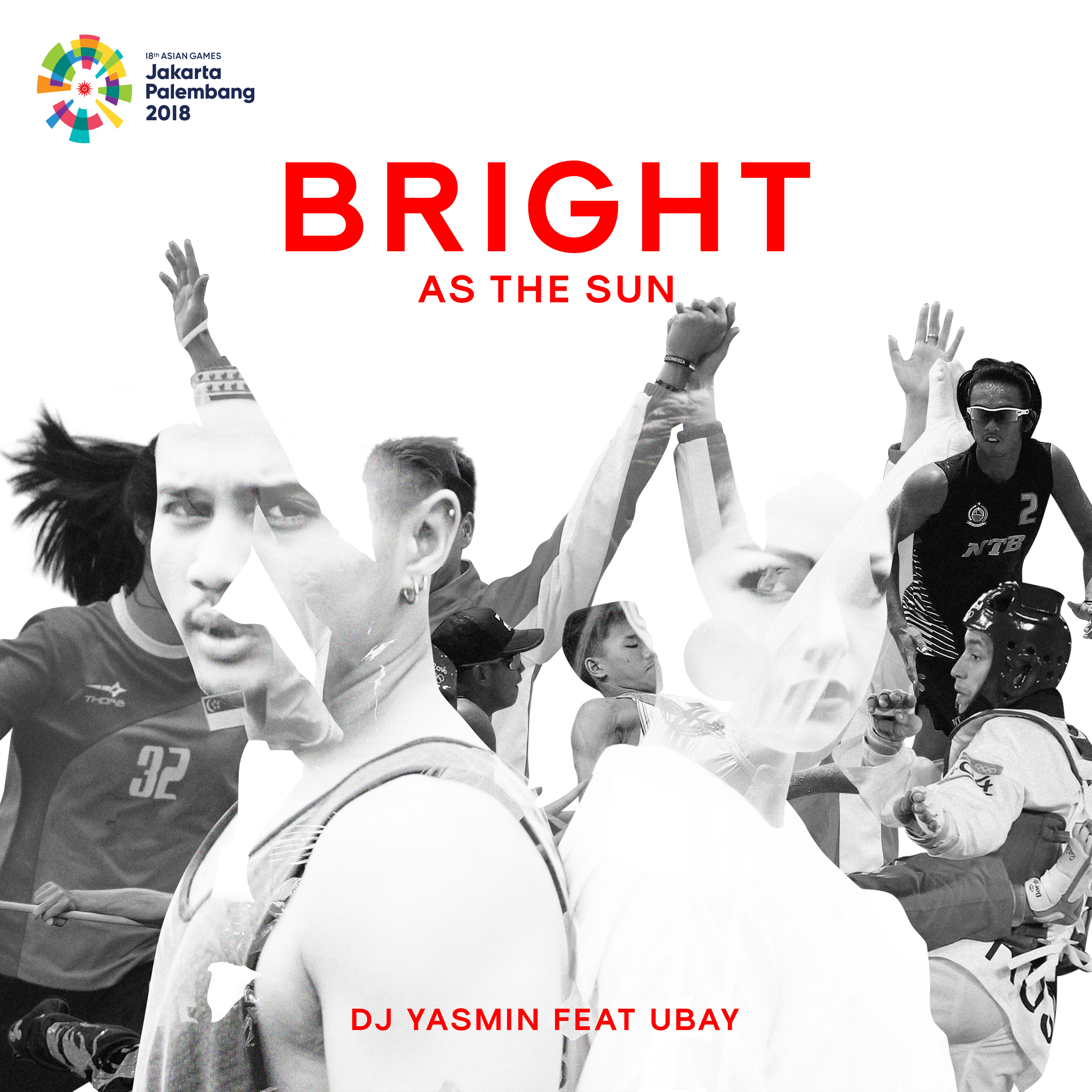 Bright As The Sun Official Song Asian Games 2018 (DJ Yasmin Remix ft