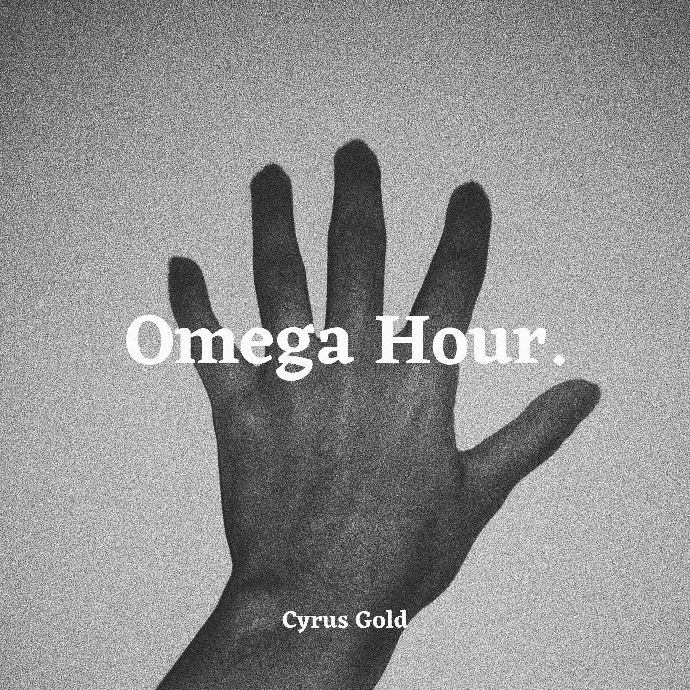 OMEGA HOUR [FREE DOWNLOAD] by CYRUS GOLD Free Download on Hypeddit