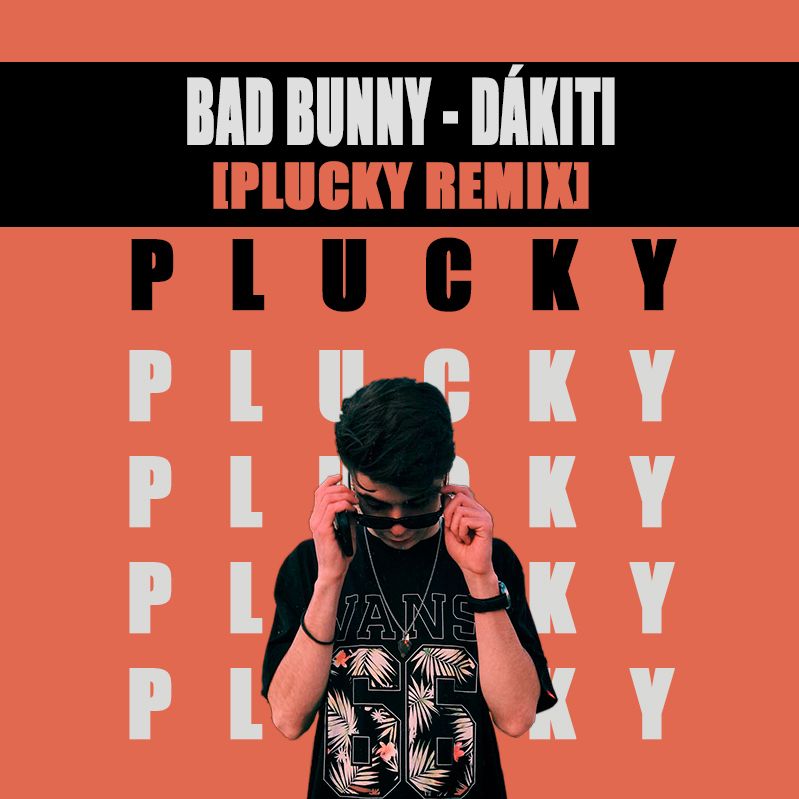 Dákiti (Plucky Remix) by Bad Bunny Free Download on Hypeddit