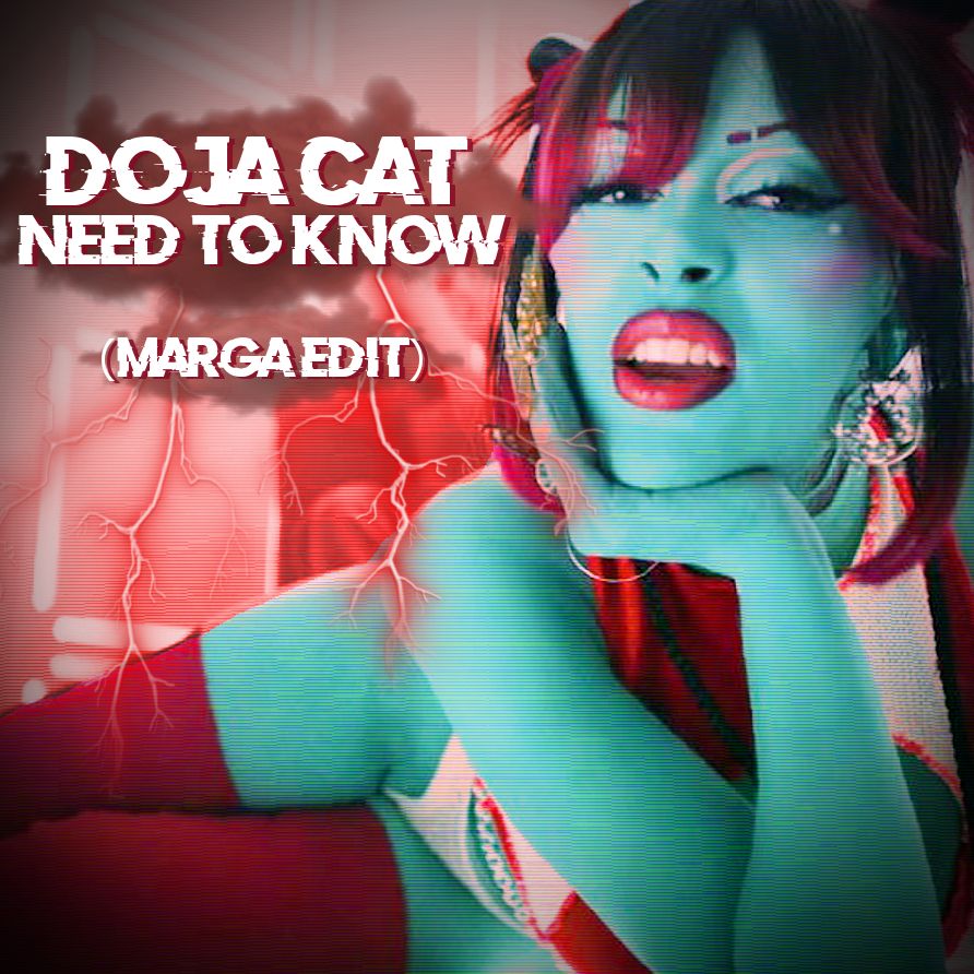 Doja Cat Need To Know (Marga Edit) by Marga Free Download on Hypeddit