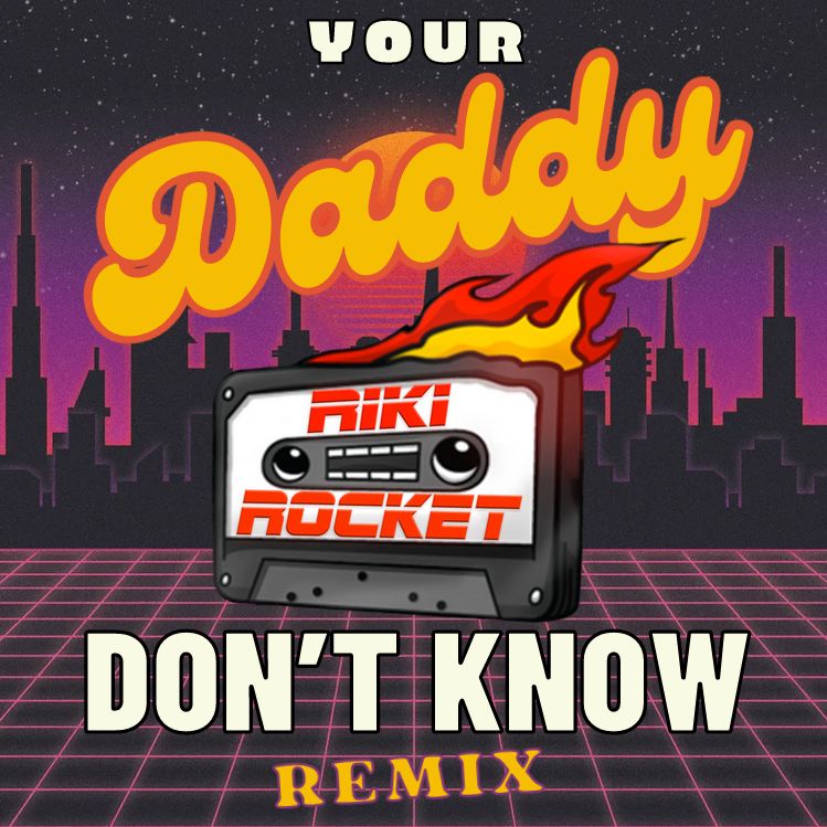 Toronto Your Daddy Don't Know (Riki Rocket Remix) by Riki Rocket