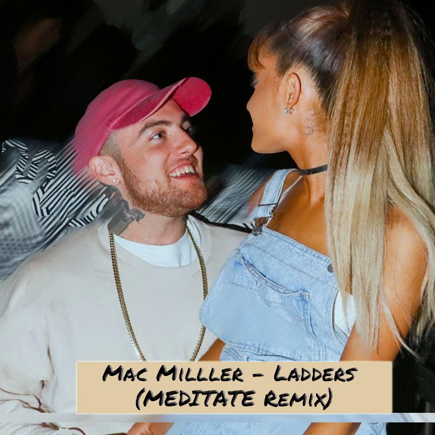 Mac Miller Ladders (Remix) by Meditate Free Download on Hypeddit