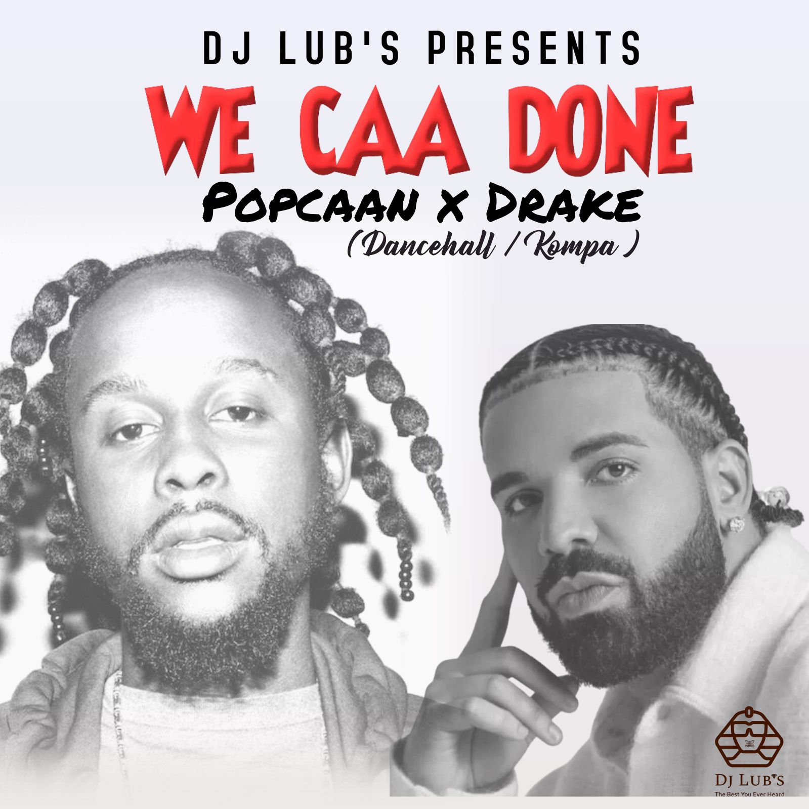Popcaan Ft Drake We Caa Done (Dancehall Kompa Remix 2023 BY DJ LUB'S
