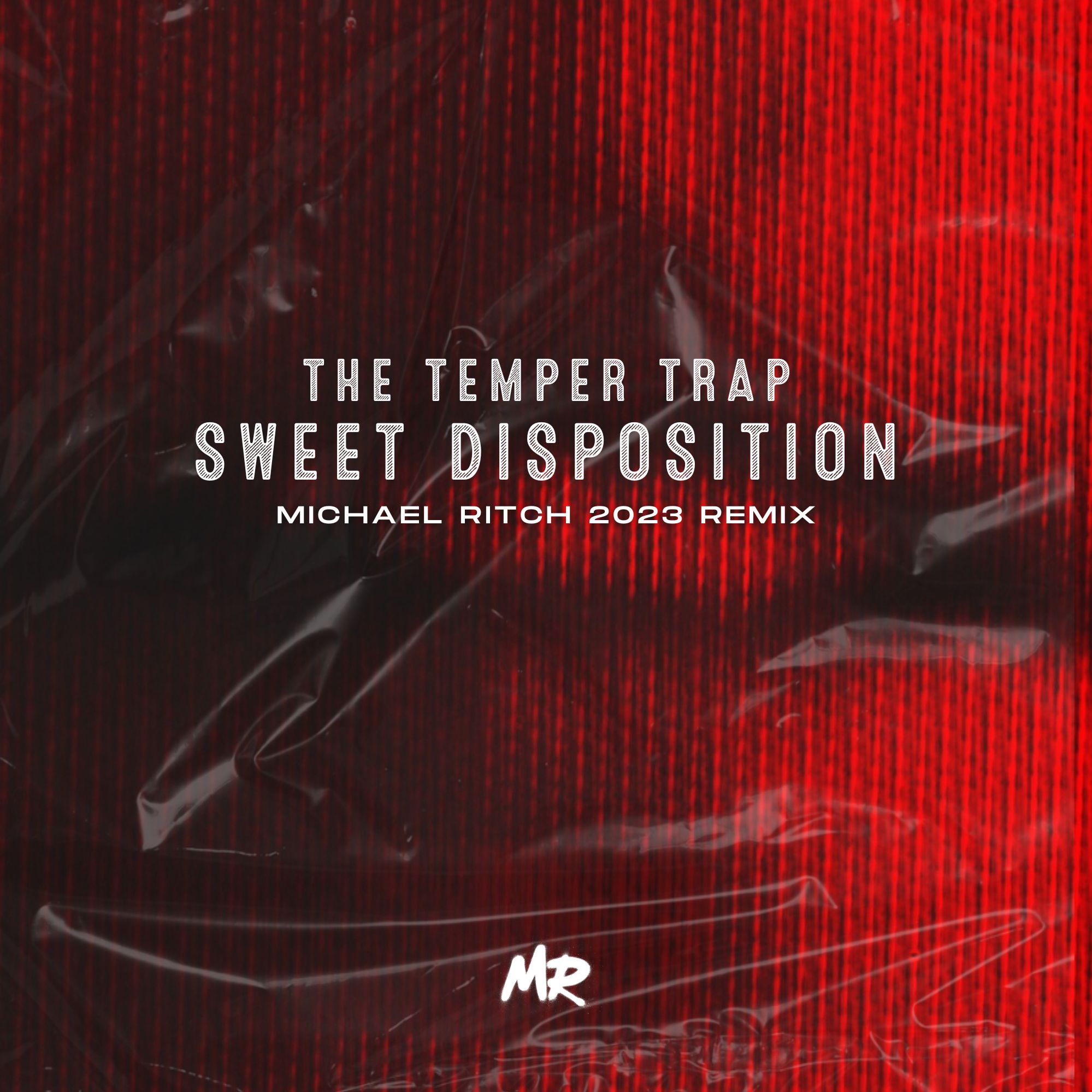 Sweet Disposition (Michael Ritch 2023 Remix) by The Temper Trap Free