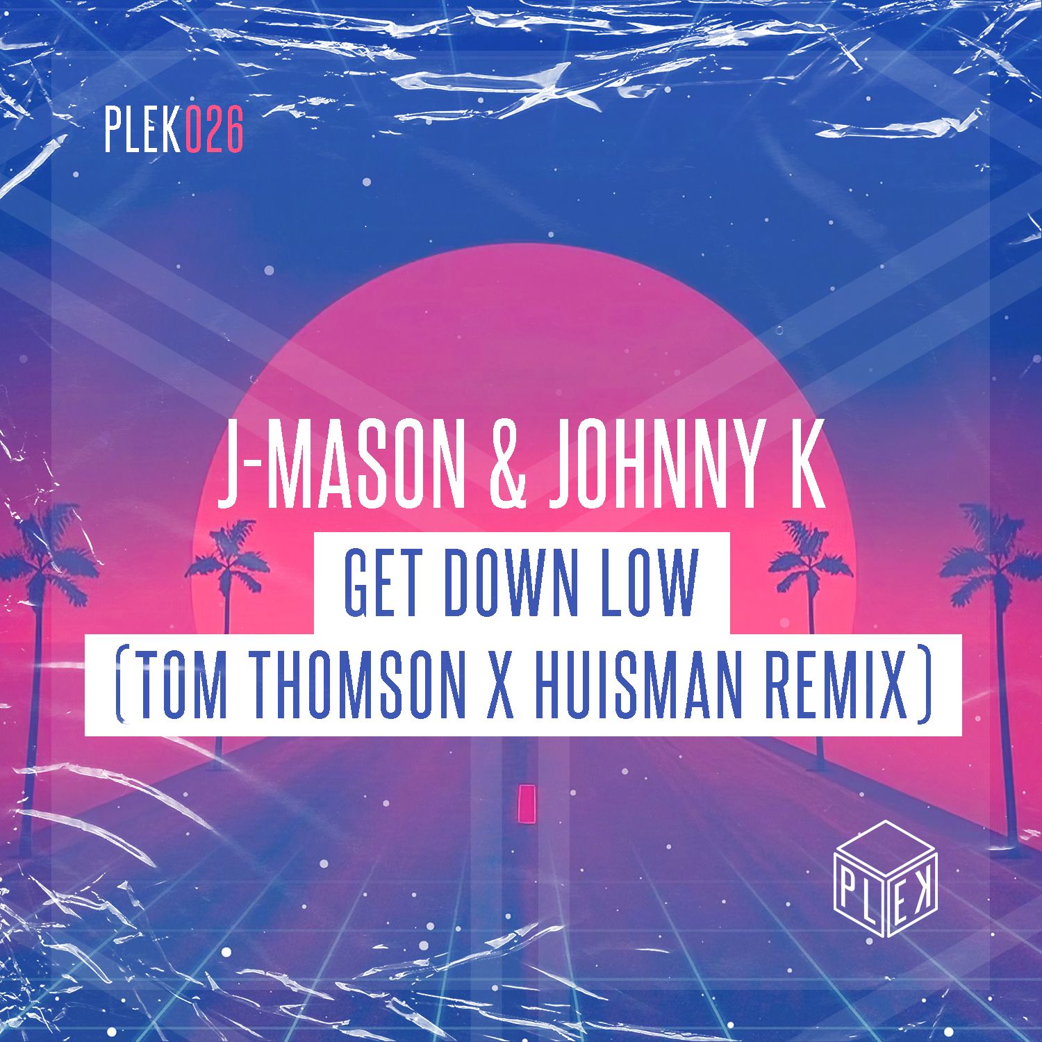 JMason & Johnny K Get Down Low (Tom Thomson X Huisman Remix) by PLEK