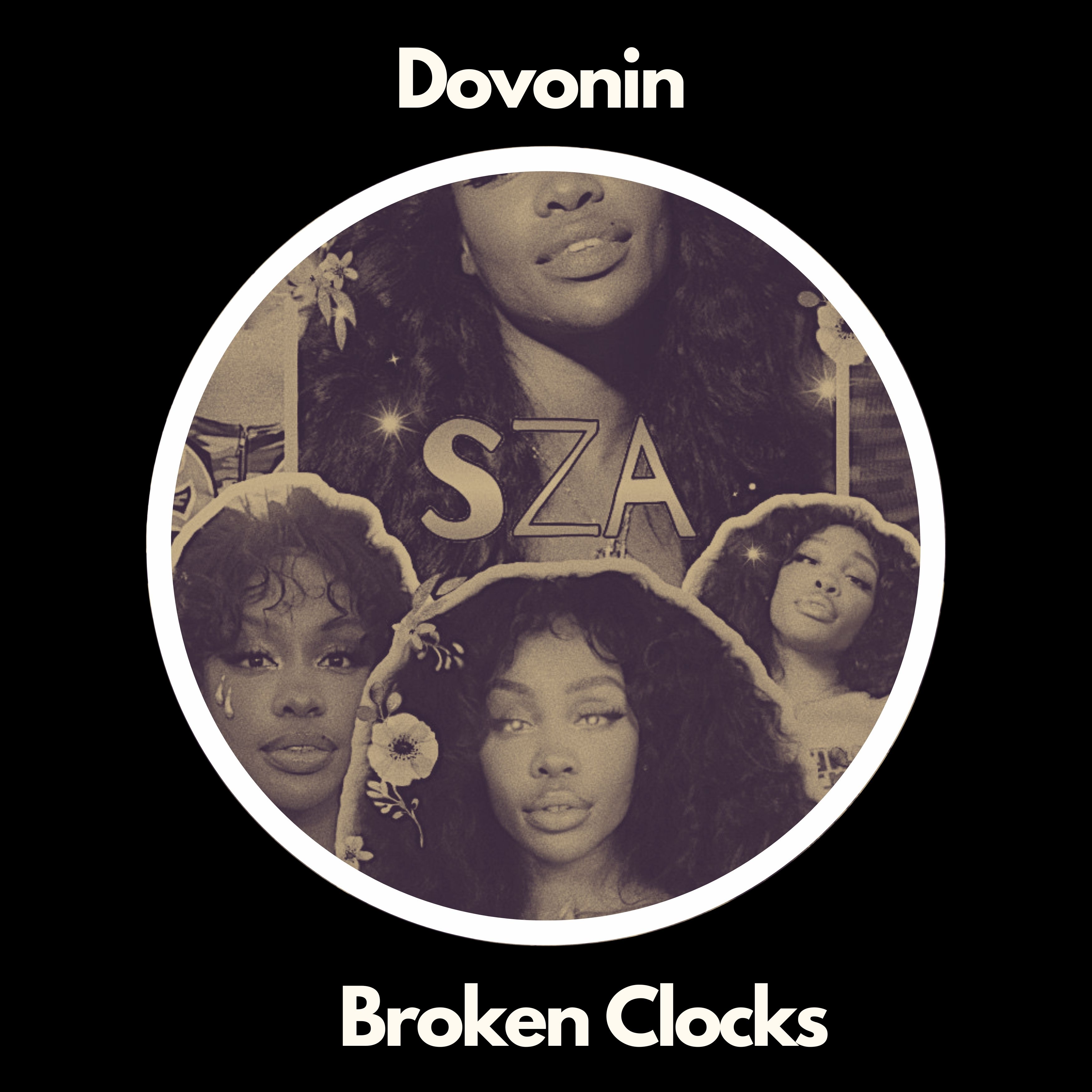 Broken ClocksSZA (Dovonin Edit) by Dovonin Free Download on Hypeddit