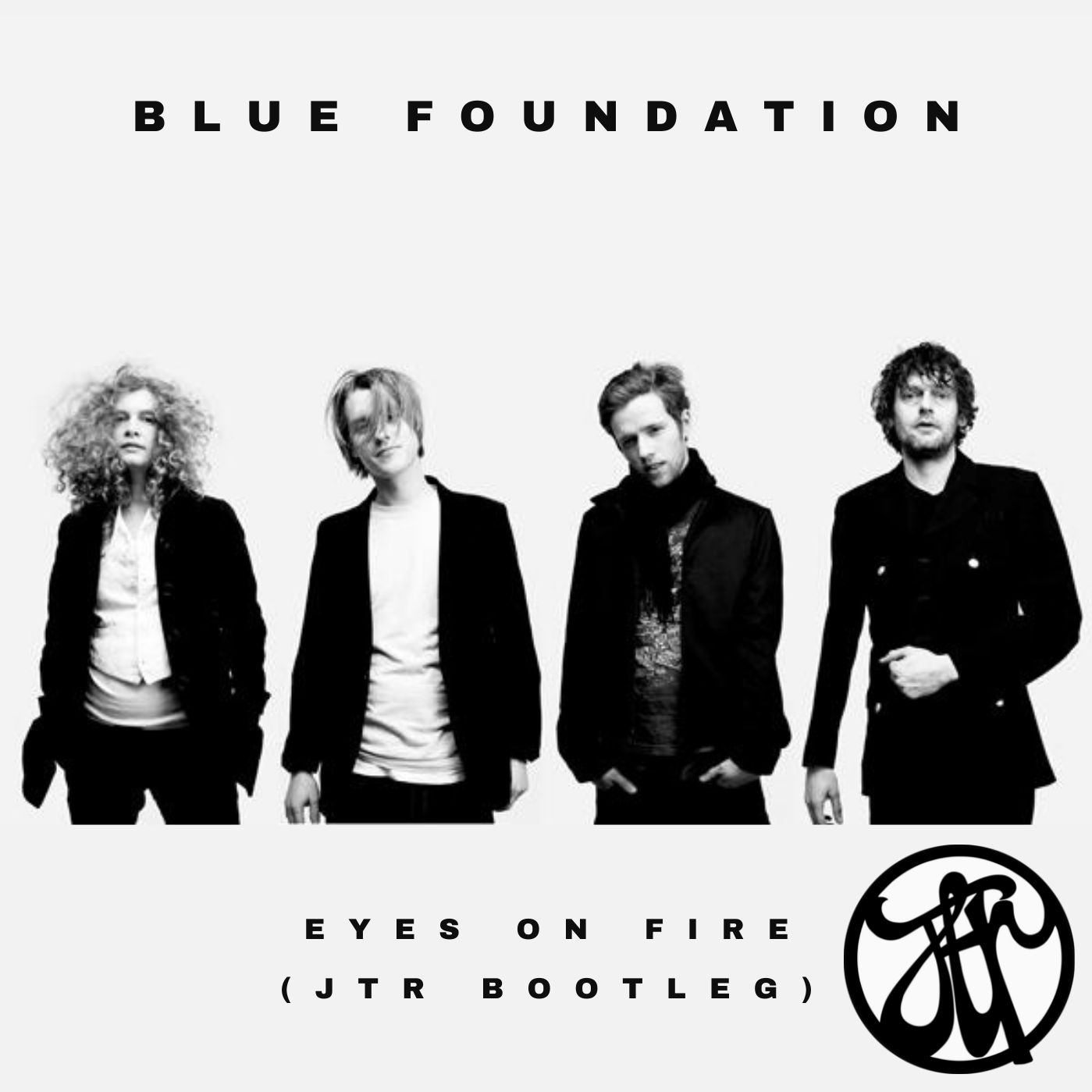 Blue Foundation Eyes On Fire (JTR Bootleg) by JTR Free Download on Hypeddit