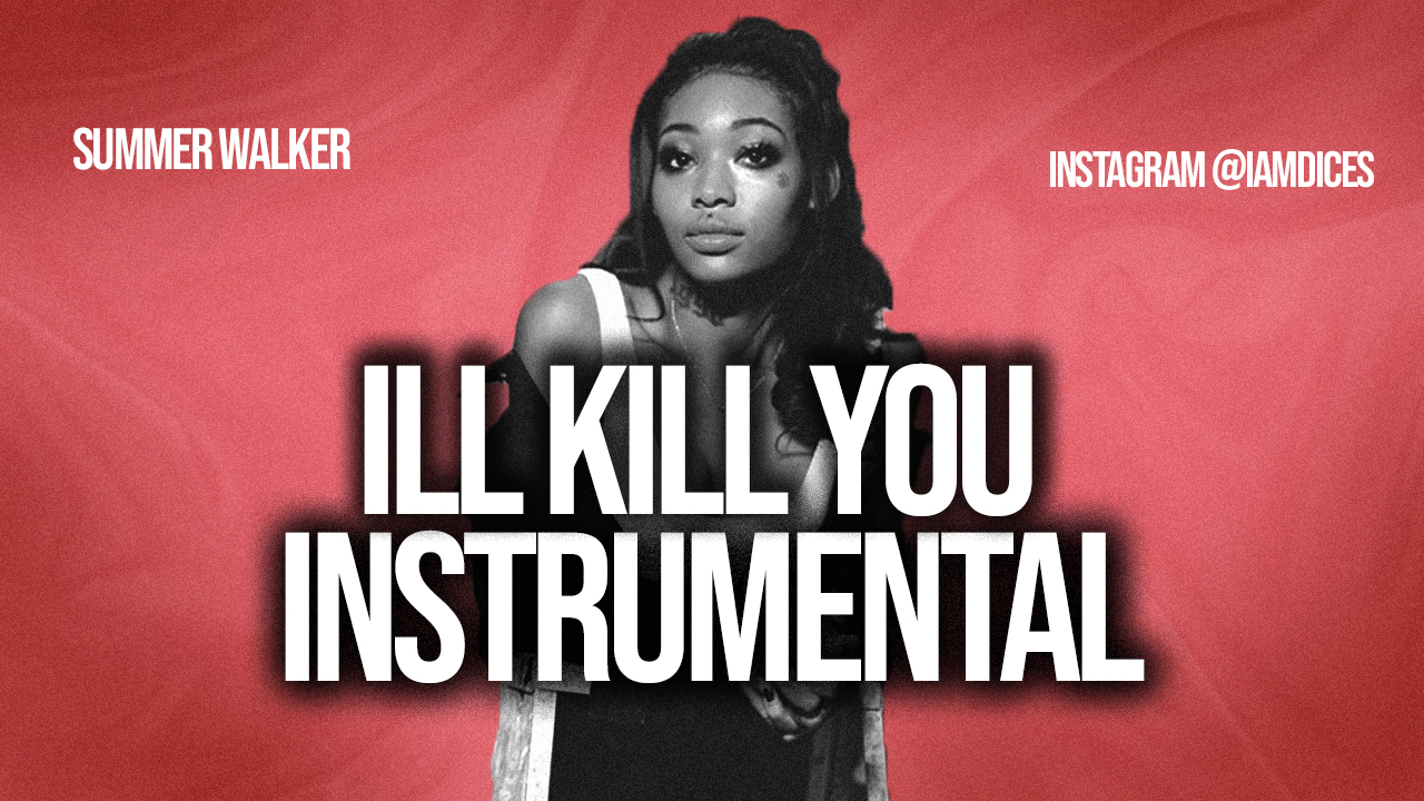 Ill Kill You remake by Summer Walker "Ill Kill You" ft. Jhene Aiko