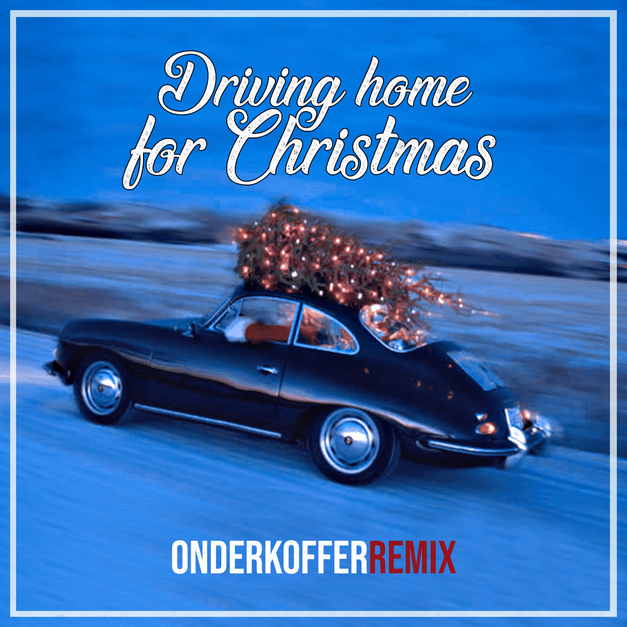 Driving Home For Christmas (Onderkoffer Remix) by Chris Rea Free