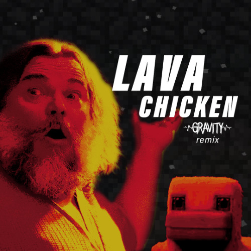 GRAVITY LAVA CHICKEN (FREE DOWNLOAD) by Gravity Free Download on