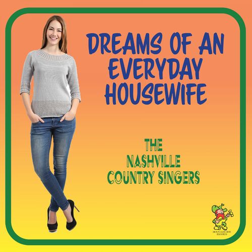 Dreams of an Everyday Housewife by The Nashville Country Singers
