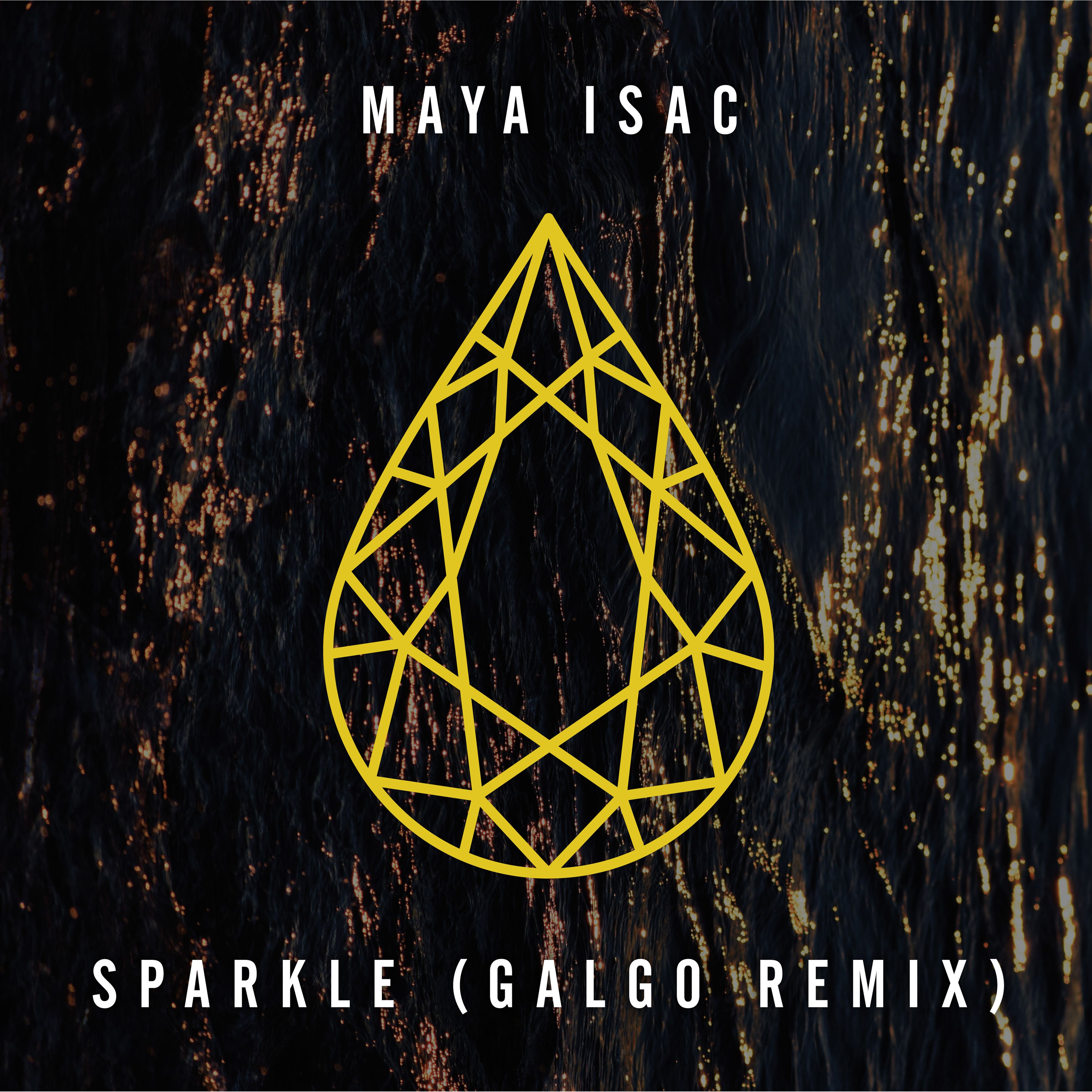 Sparkle (GALGO EXTENDED REMIX) by Maya Isac Free Download on Hypeddit
