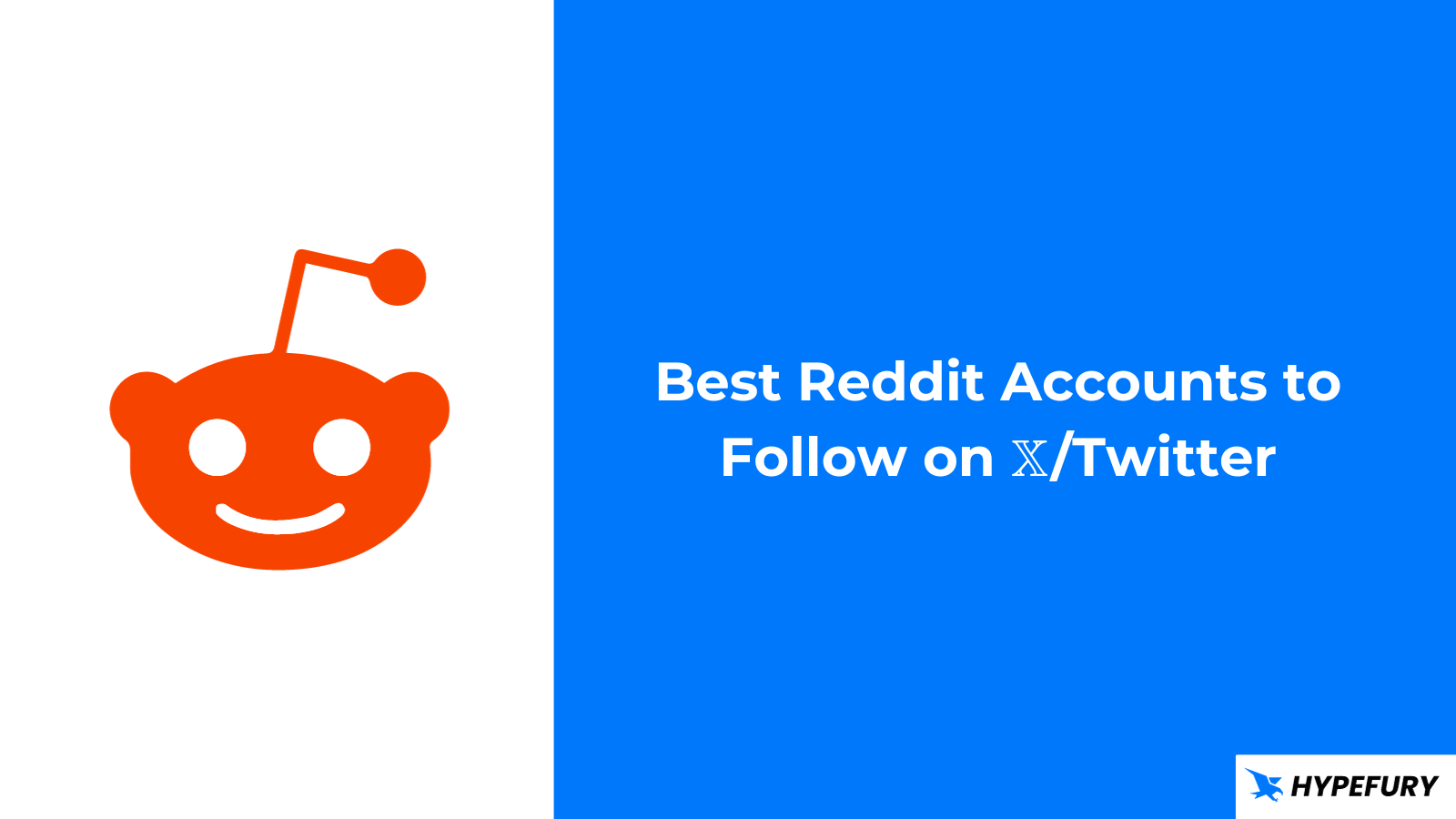 Best Reddit Accounts to Follow on X/Twitter Hypefury