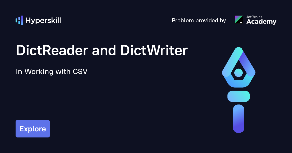 DictReader and DictWriter · Working with CSV · Hyperskill