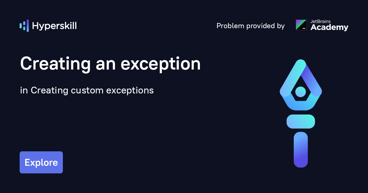 Creating an exception · Creating custom exceptions · Hyperskill