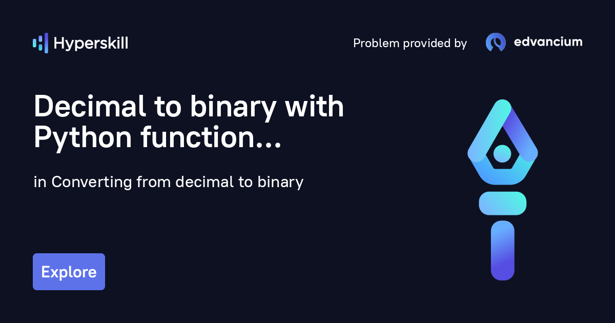 Decimal to binary with Python function · Converting from decimal to