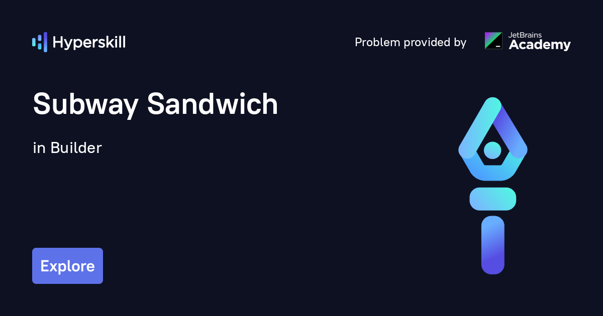 Subway Sandwich · Builder · Hyperskill