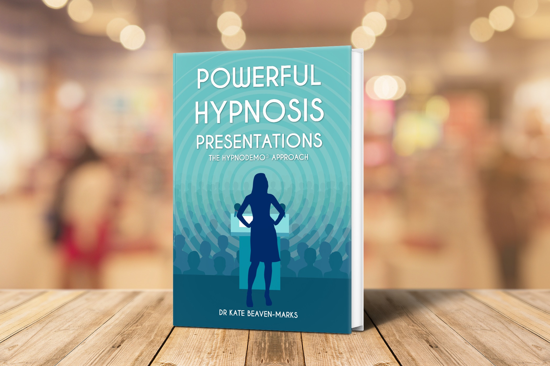 Powerful Hypnosis Presentations (Dr Kate BeavenMarks)