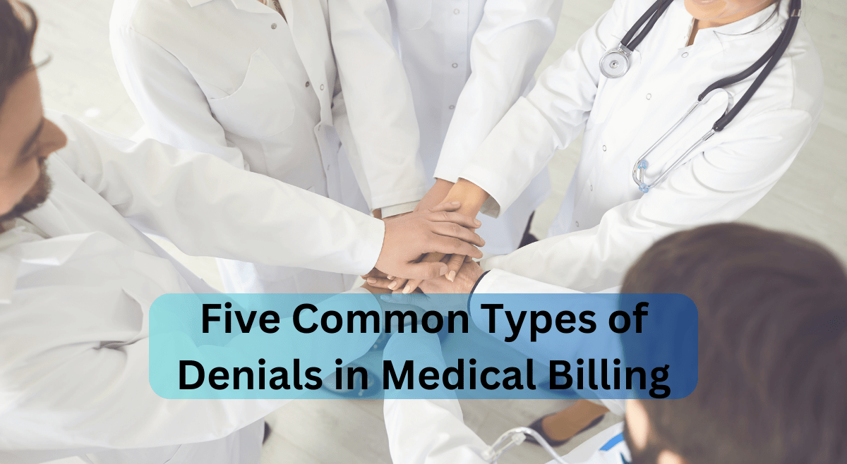 Five Common Types of Denials in Medical Billing