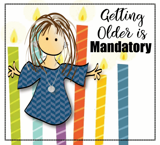 Growing Older Funny Birthday Ecard! Free Funny Birthday