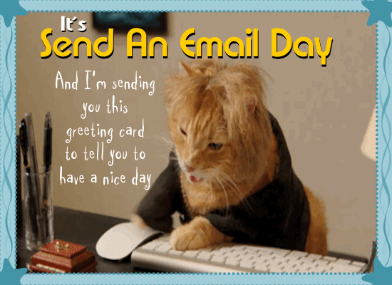 Kitty Is Sending An Email. Free Send an Email Day eCards, Greeting Cards 123 Greetings