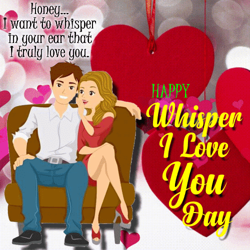 Whisper In Your Ear That I Love You Free Whisper 'I Love You' Day