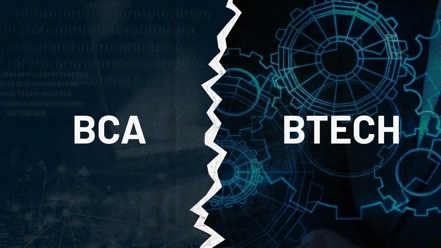 BCA vs BTech Eligibility, scope, salary, everything you should know