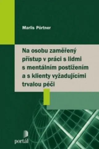 Na Osobu Zamereny Pristup V Praci S Lidmi S Mentalnim Postizenim Mall Sk