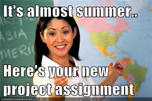 Why Is Everyone Busy Its Almost Summer Bitches