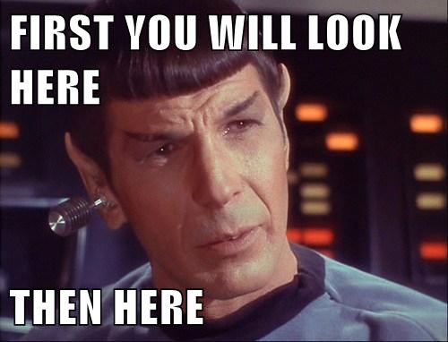 First You Look Here Then Here Memebase Funny Memes