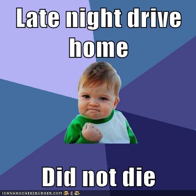 Yo Dawg I Heard You Like Late Night Drive So Lets Go For A Late