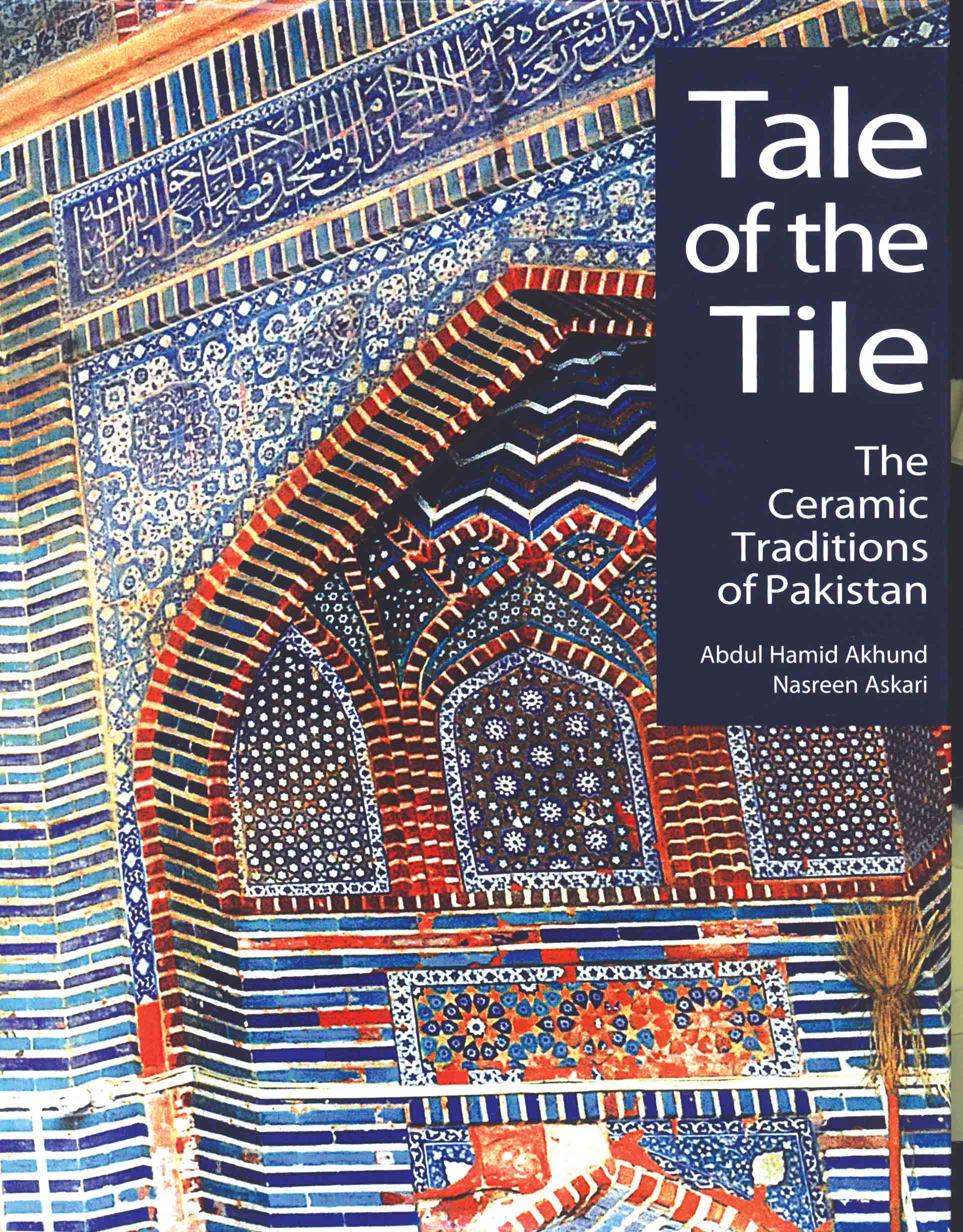 COVER STORY Tale of the Tile The Ceramic Traditions of Pakistan