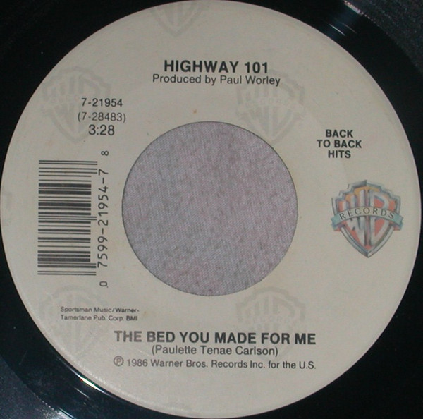 Highway 101 The Bed You Made For Me / Whiskey, If You Were A Woman (1987, Vinyl) Discogs