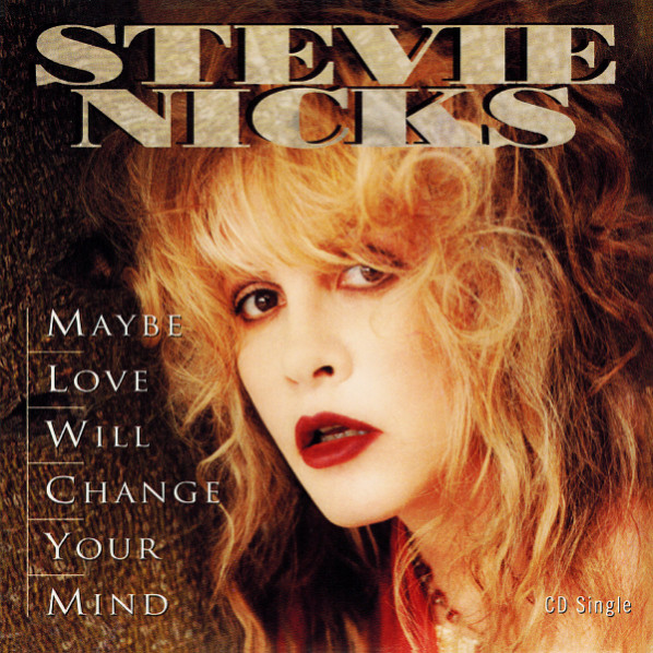 Stevie Nicks Maybe Love Will Change Your Mind Releases Discogs