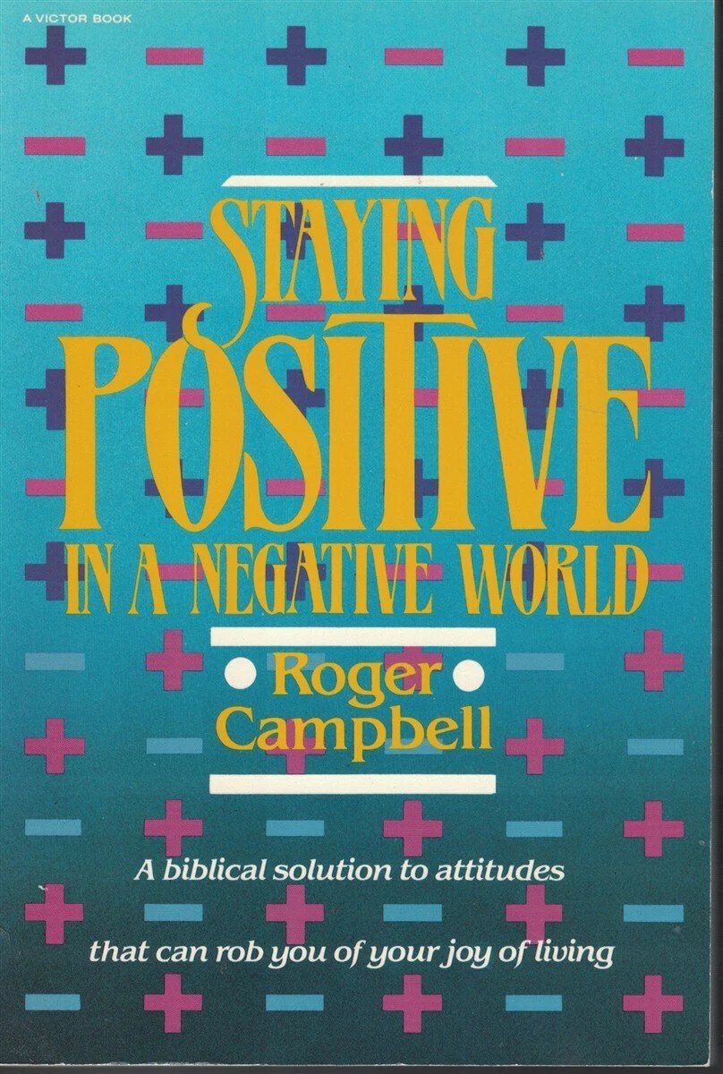 Staying Positive In A Negative World