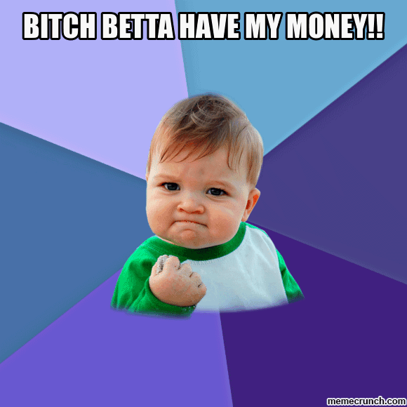 Bitch better have my money GIF Find on GIFER