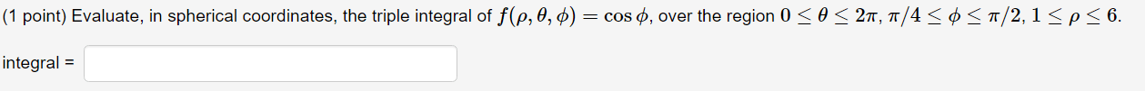 Solved Evaluate, In Spherical Coordinates, The Triple Int...