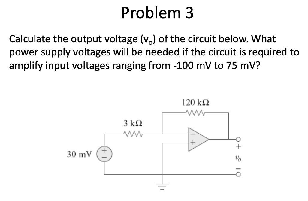 Solved Problem 3 Calculate The Output Voltage (vo ) Of T...