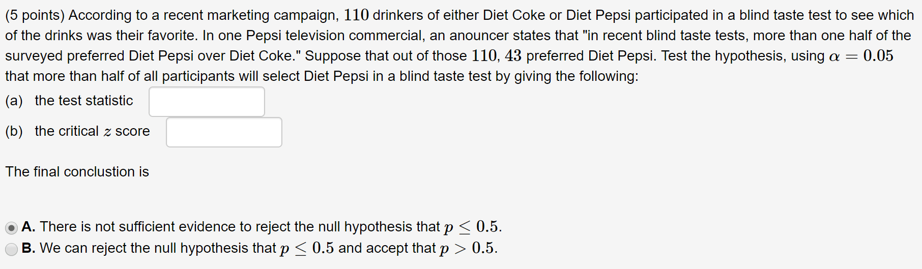 Solved of the drinks was their favorite. In one Pepsi