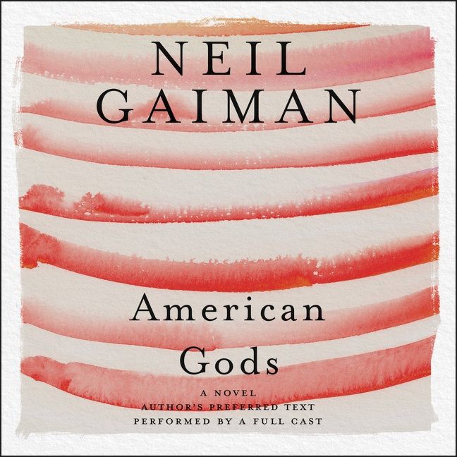 American Gods The Tenth Anniversary Edition Neil Gaiman Digital