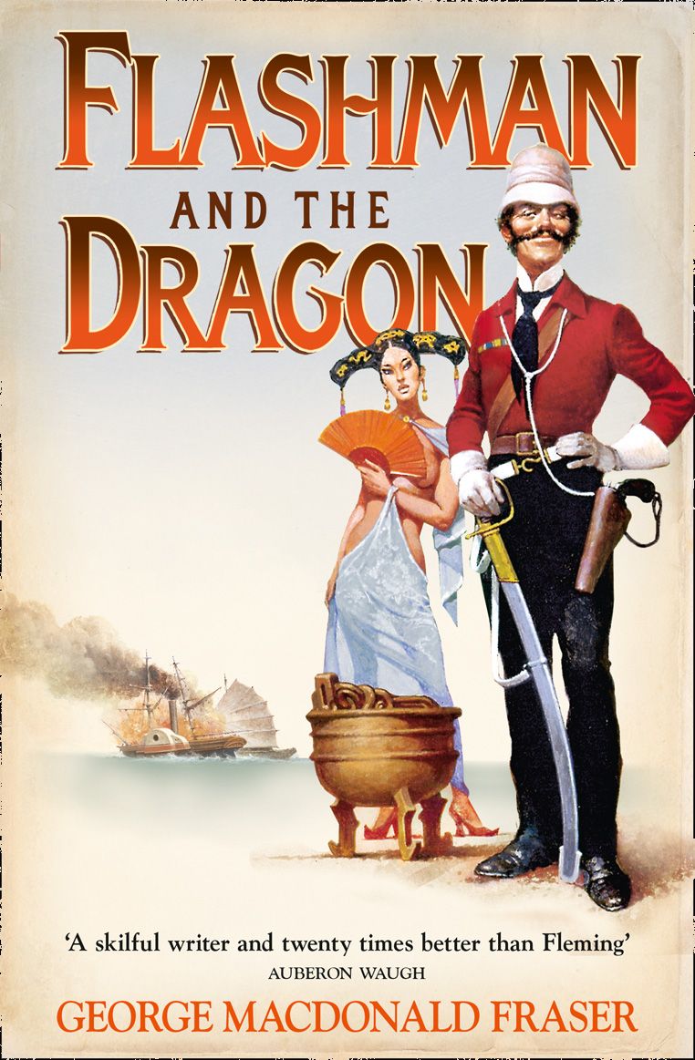 The Flashman Papers Flashman and the Dragon (The Flashman Papers