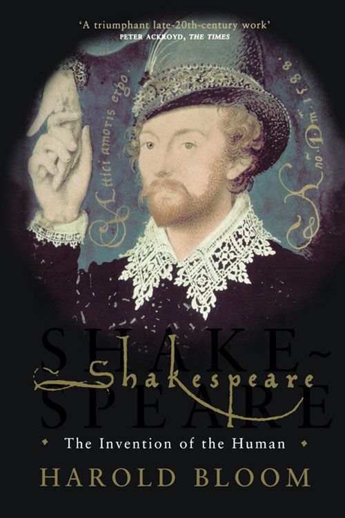 Shakespeare The Invention of the Human HarperReach