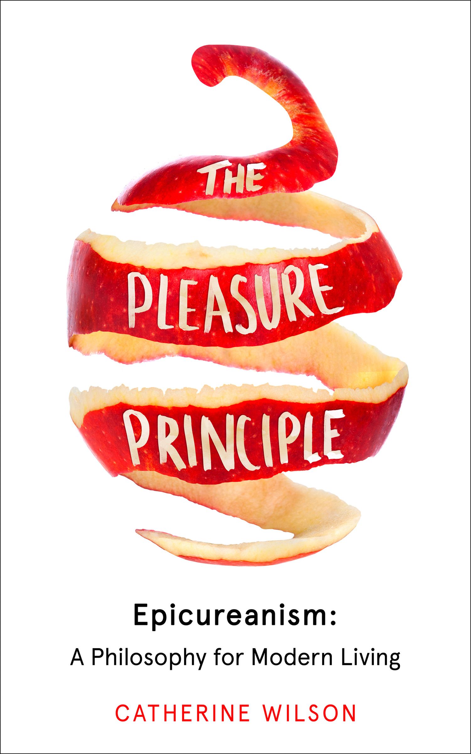 The Pleasure Principle Epicureanism A Philosophy for Modern Living HarperReach