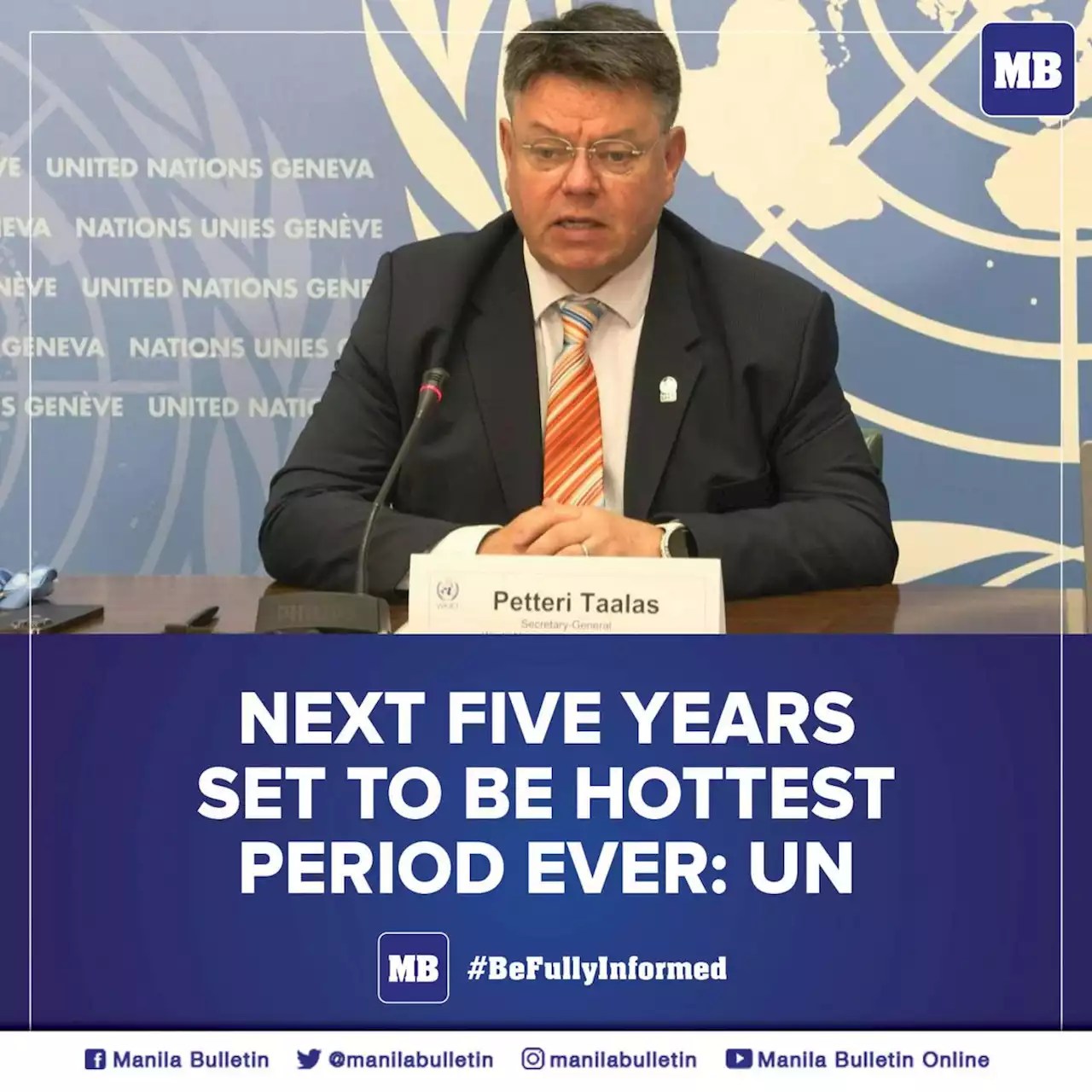 Next five years set to be hottest period ever UN Philippines