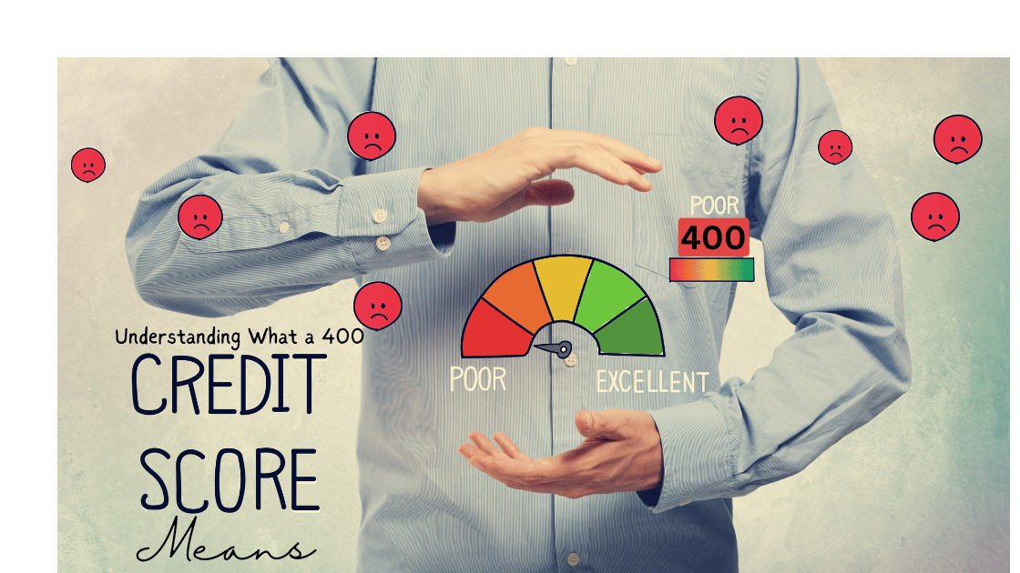 Navigating the Impact of a 400 Credit Score and Strategies for Improvement