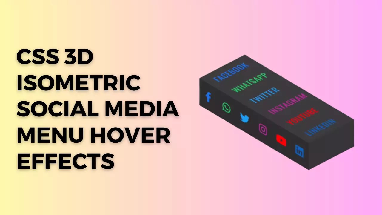 CSS 3D Isometric Social Media Menu Hover Effects Demo Coding