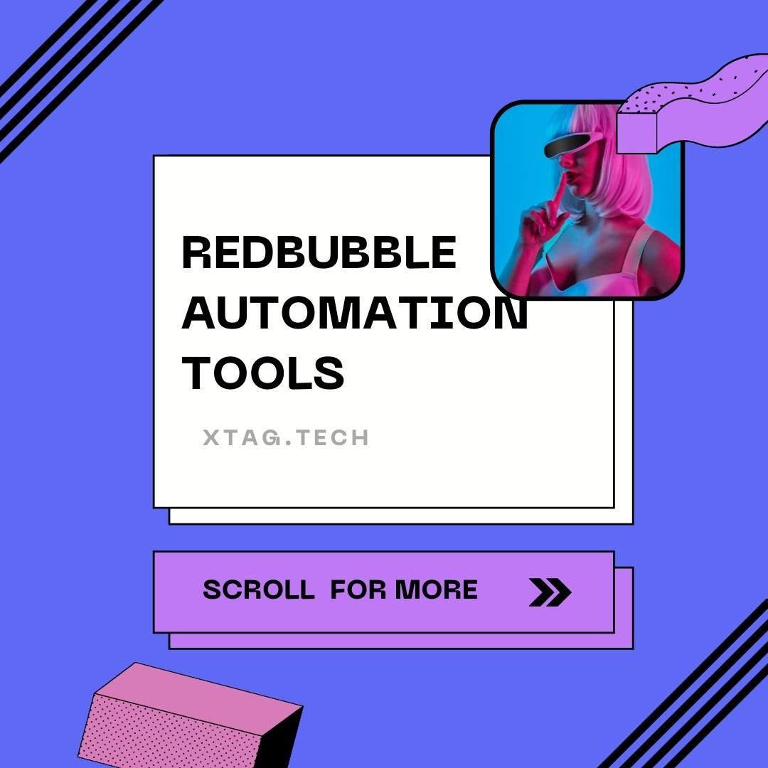 RedBubble Automation tool and Show Popular Redbubble Tags Generator
