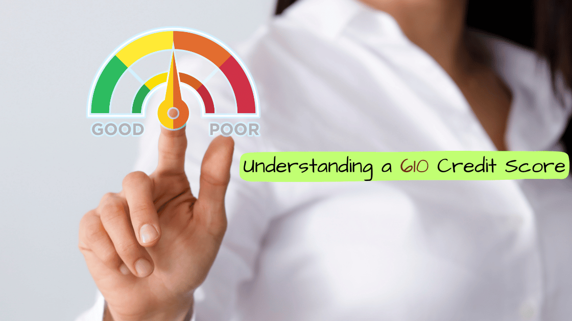 Small Steps, Big Payoff The Fastest Way On How to Raise a 610 Credit Score