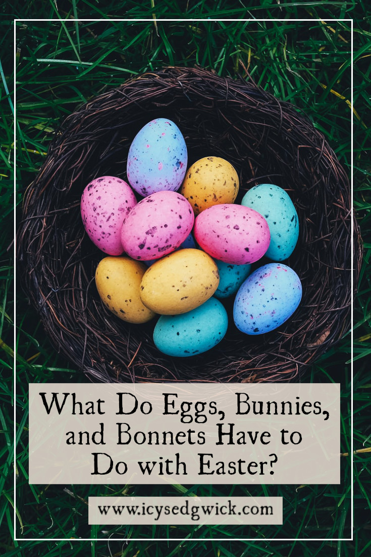 What Do Eggs, Bunnies, and have to do with Easter?