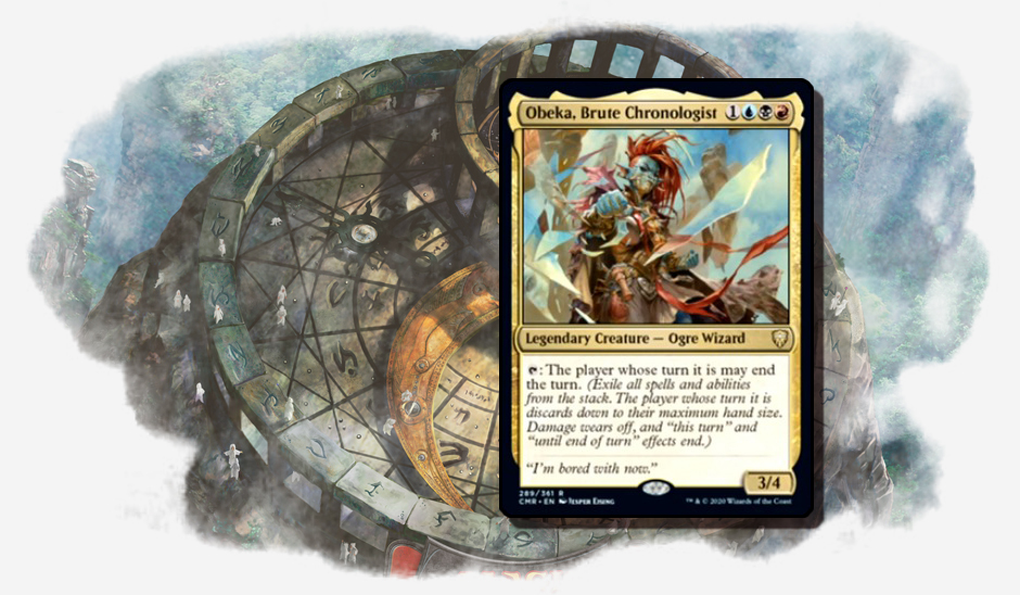 Obeka, Brute Chronologist All good things must come to an END MTGNexus